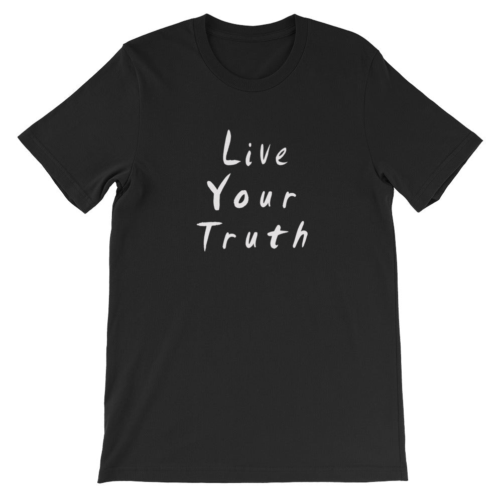 Live Your Truth Short-Sleeve Unisex T-Shirt