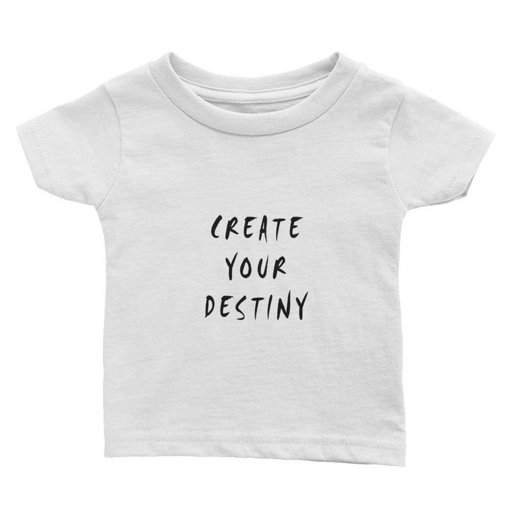 Create Your Destiny Infant Tee