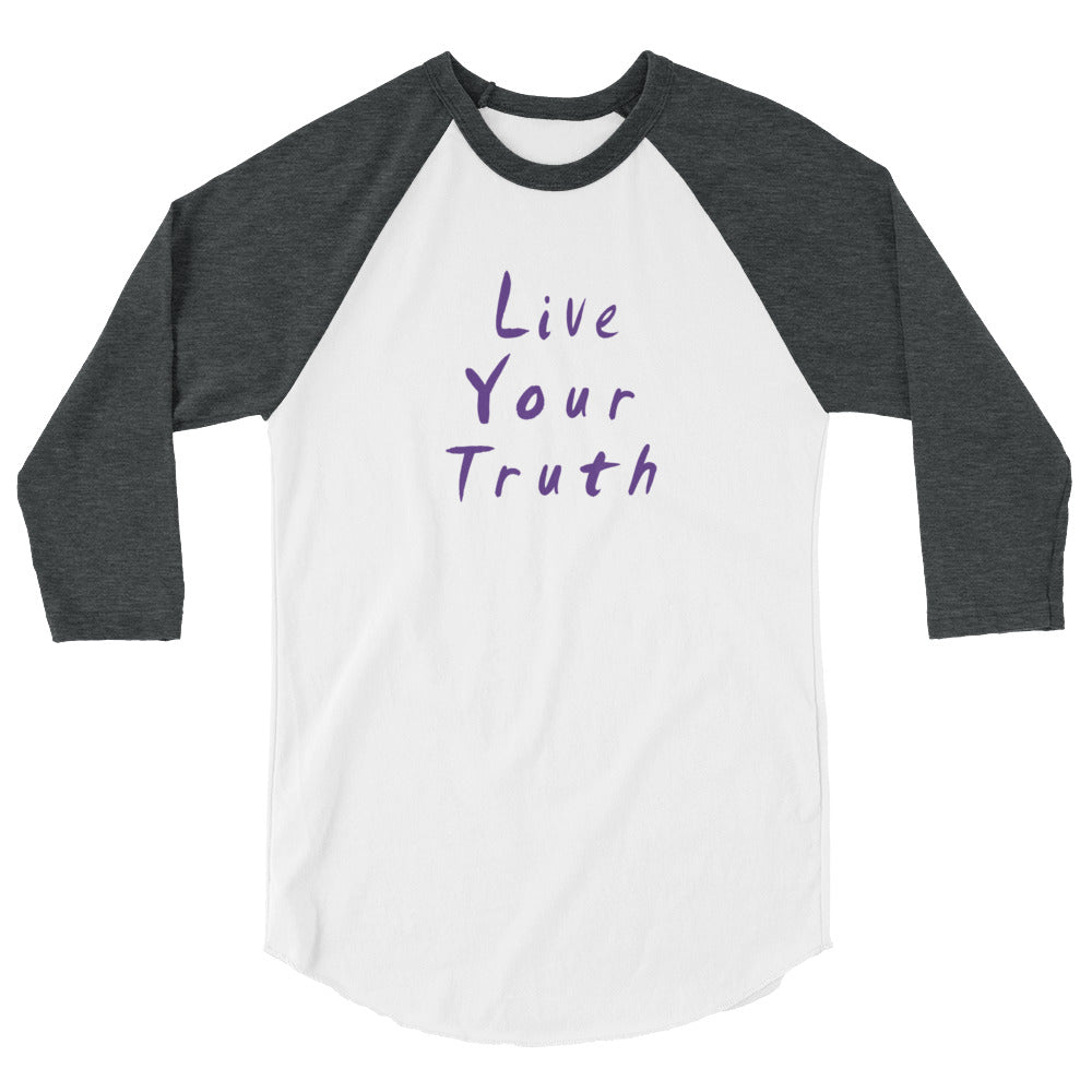 Live Your Truth 3/4 Sleeve Raglan T-Shirt