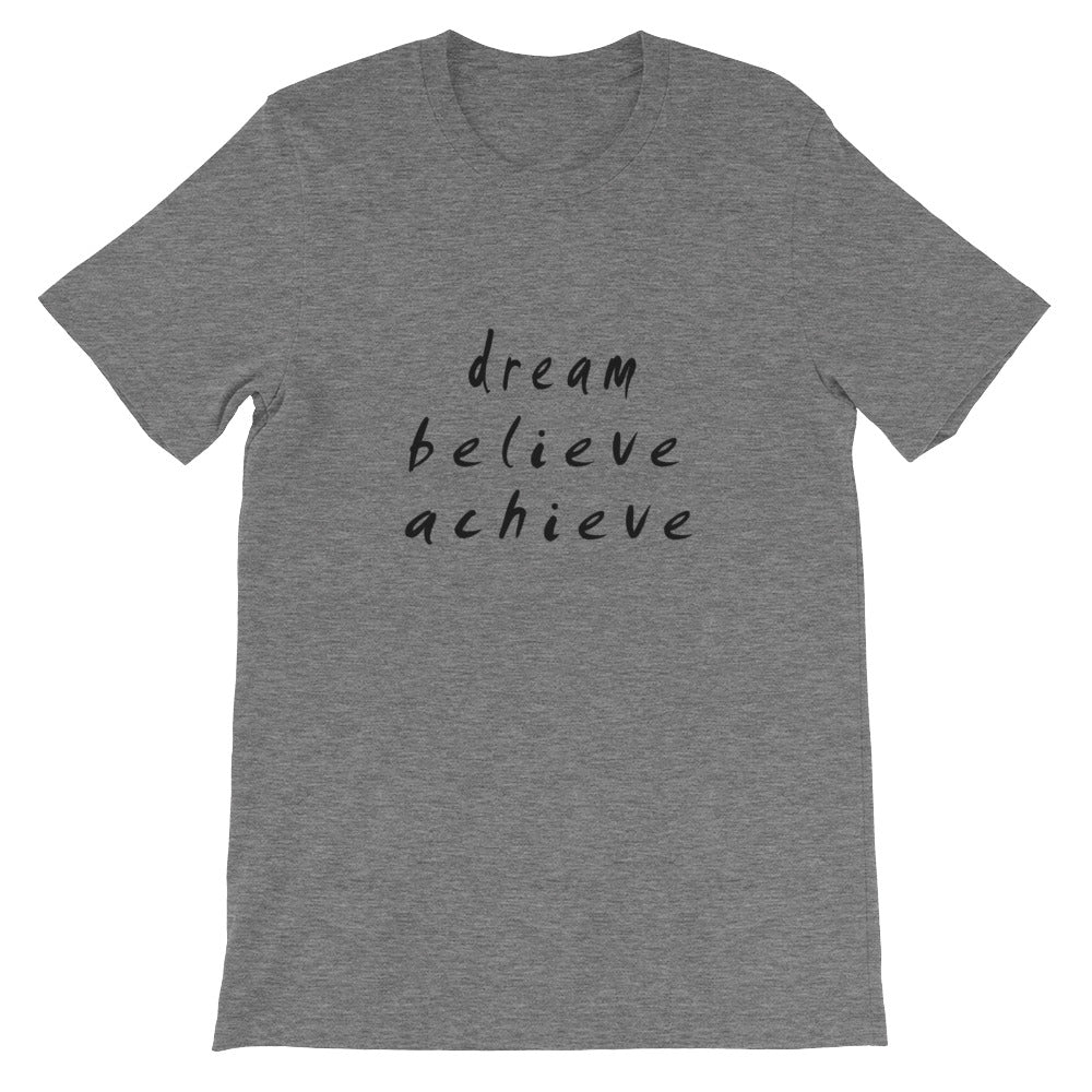 Dream Believe Achieve Short-Sleeve Unisex T-Shirt