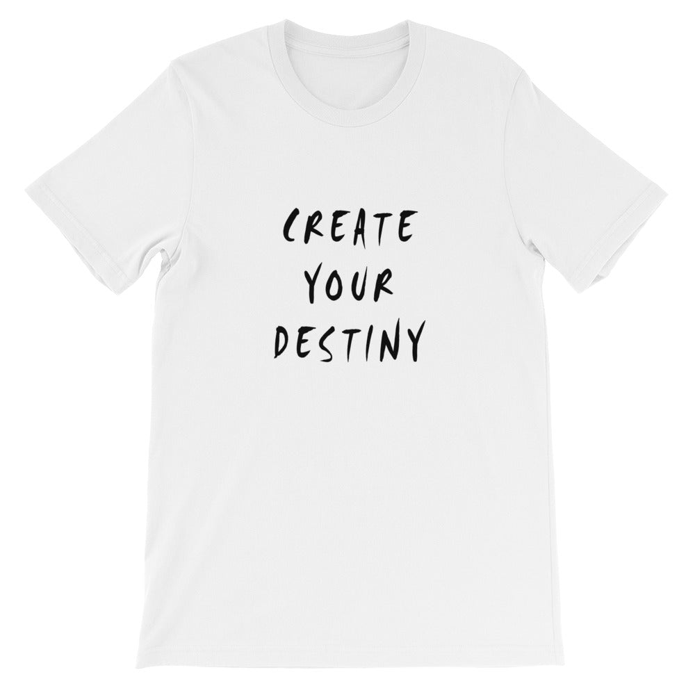 Create Your Destiny Short-Sleeve Unisex T-Shirt