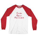 Seize Your Passion Classic Unisex Long Sleeve Baseball T-Shirt