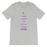 Be Crazy Enough Short-Sleeve Unisex T-Shirt