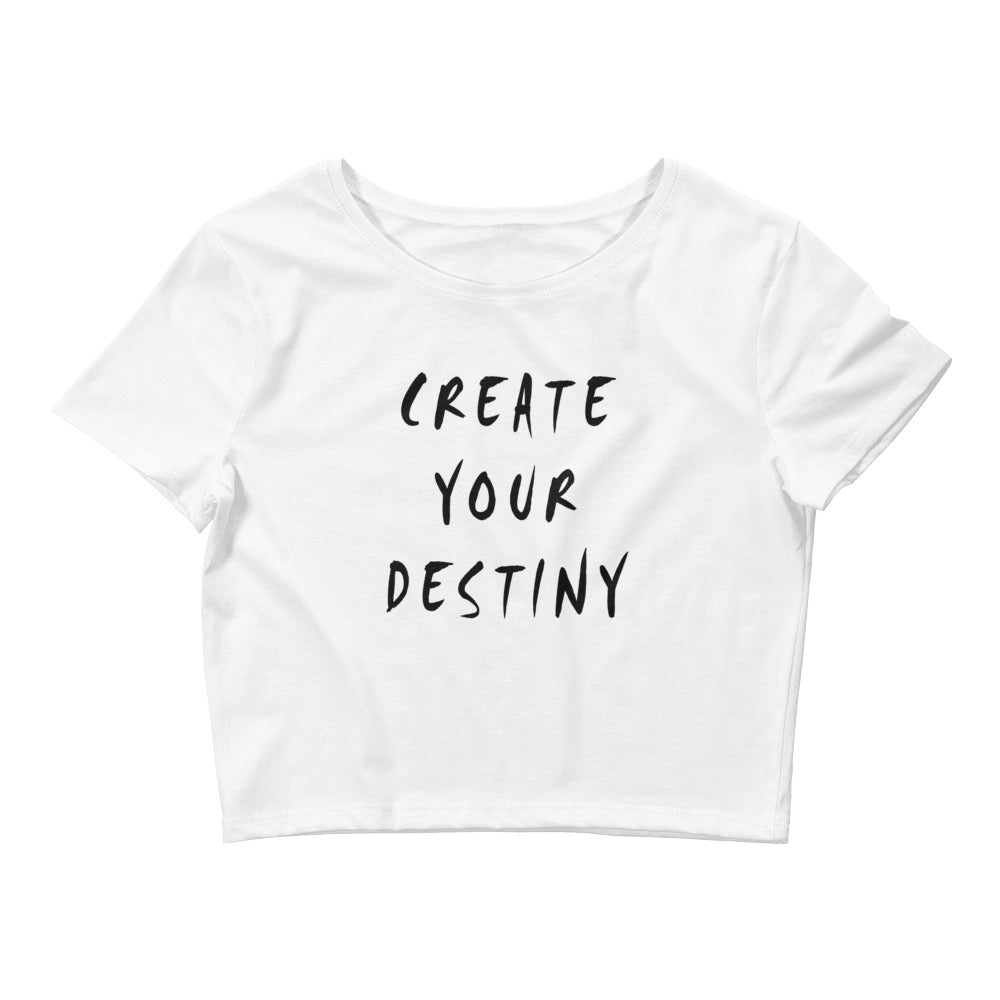 Create Your Destiny Women’s Crop Tee