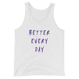 Better Every Day Unisex  Tank Top