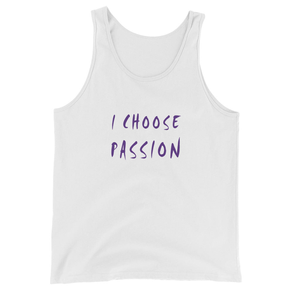 I Choose Passion Unisex  Tank Top