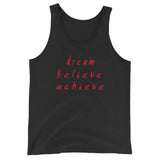 Dream Believe Achieve Unisex  Tank Top