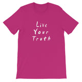 Live Your Truth Short-Sleeve Unisex T-Shirt