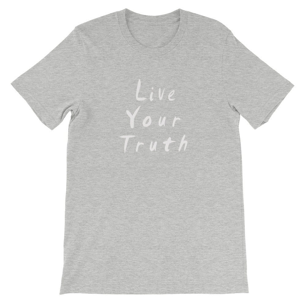 Live Your Truth Short-Sleeve Unisex T-Shirt