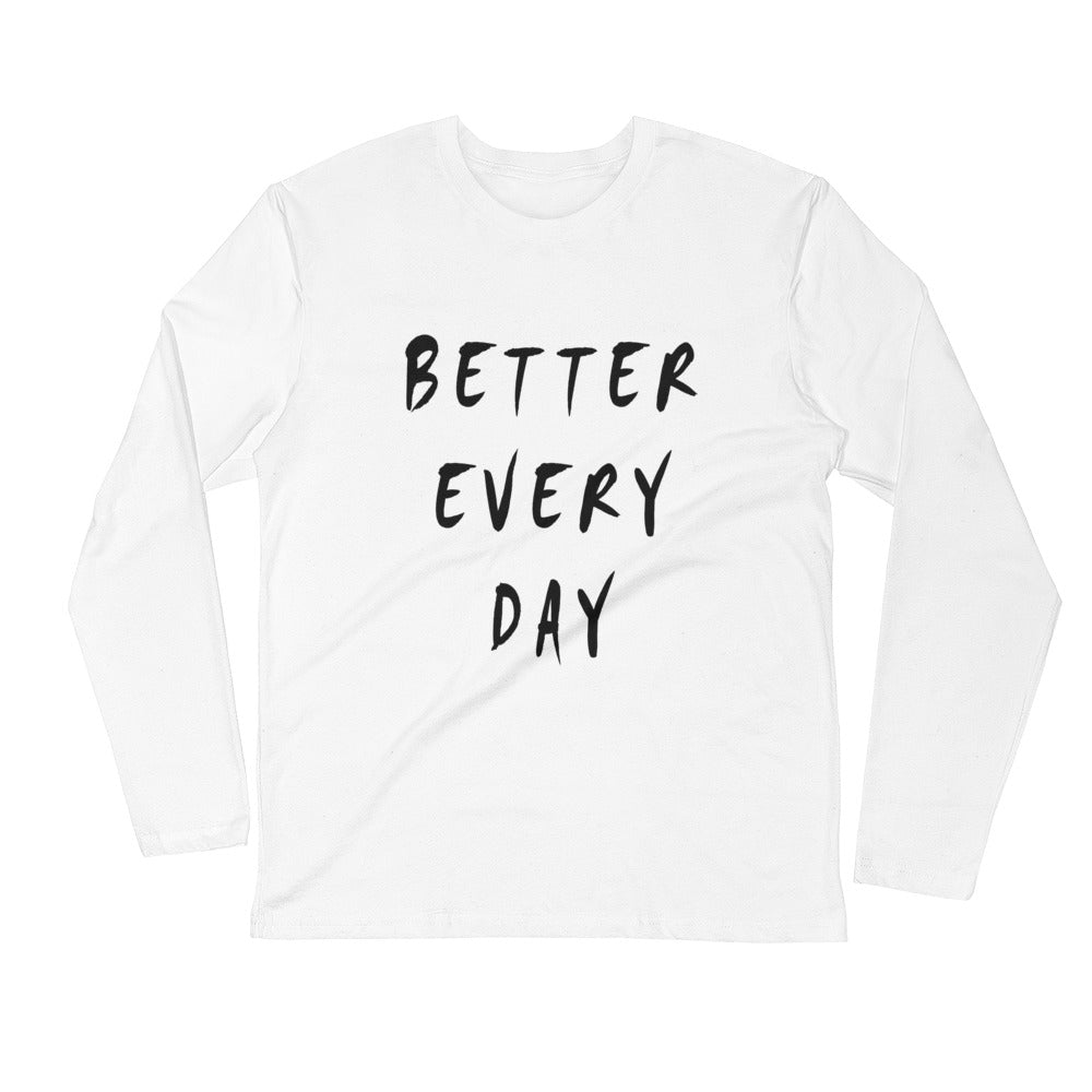 Better Every Day Long Sleeve Fitted Crew
