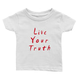 Live Your Truth Infant Tee
