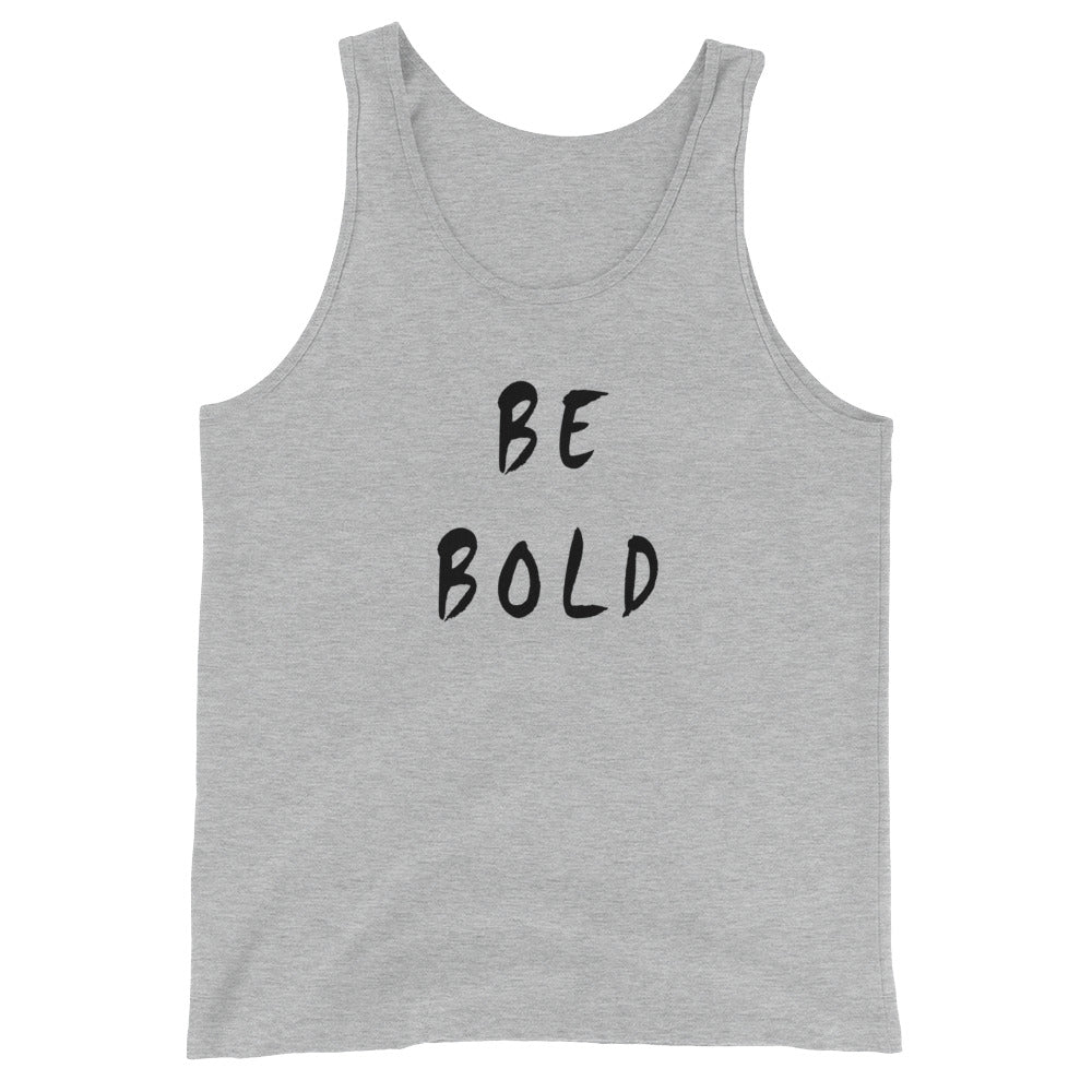 Be Bold Unisex  Tank Top
