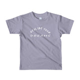 Short sleeve kids t-shirt Realize Your Dreams