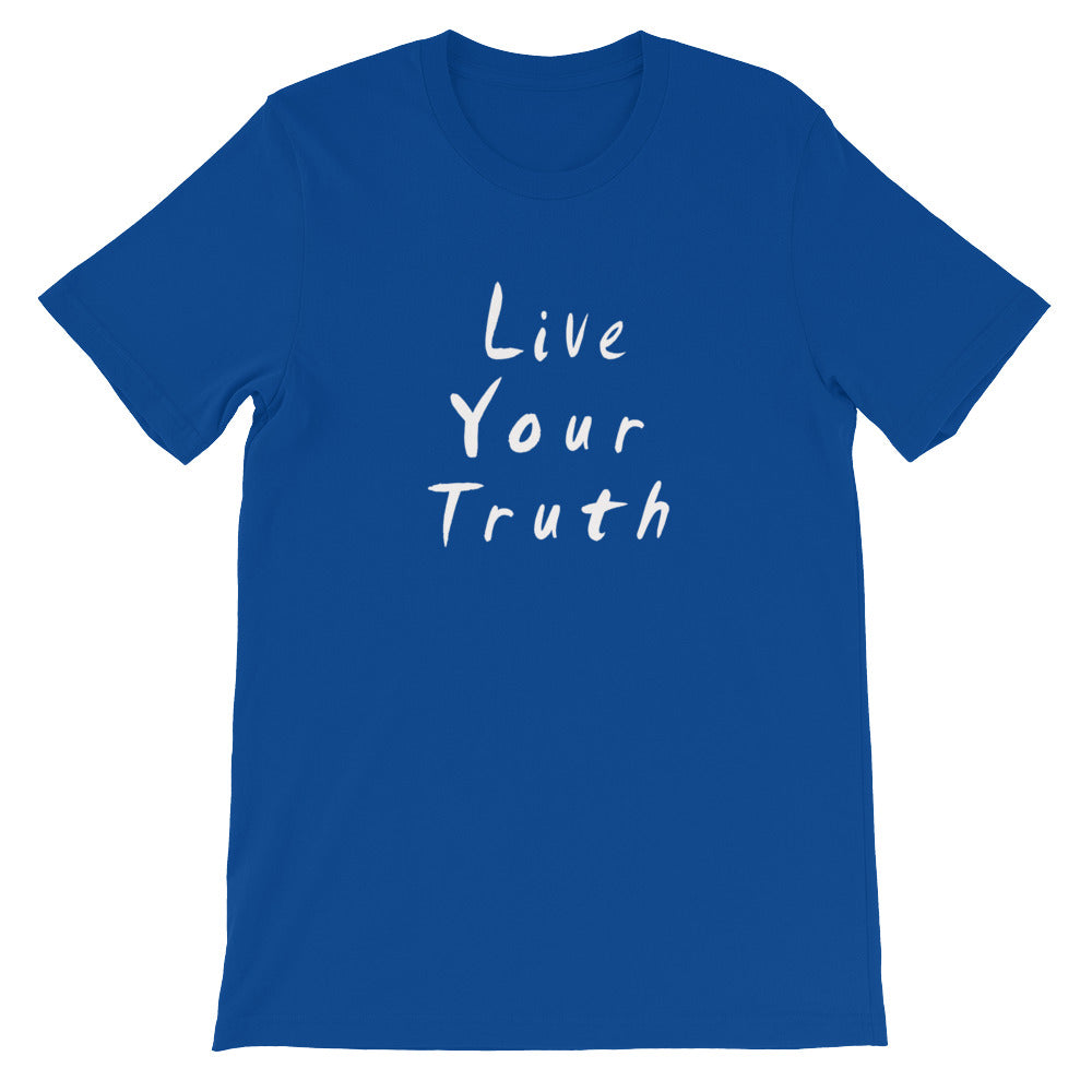 Live Your Truth Short-Sleeve Unisex T-Shirt