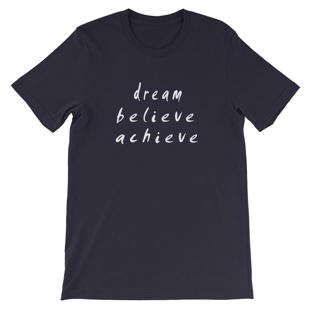 Dream Believe Achieve Short-Sleeve Unisex T-Shirt