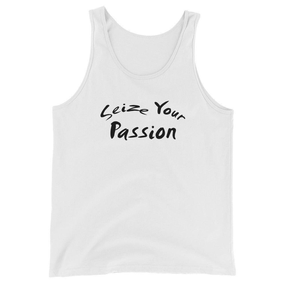 Seize Your Passion Unisex  Tank Top