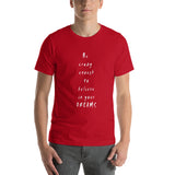 Be Crazy Enough Short-Sleeve Unisex T-Shirt