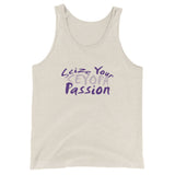 Seize Your Passion Unisex  Tank Top