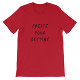 Create Your Destiny Short-Sleeve Unisex T-Shirt