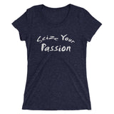 Seize Your Passion Women's Short Sleeve T-Shirt