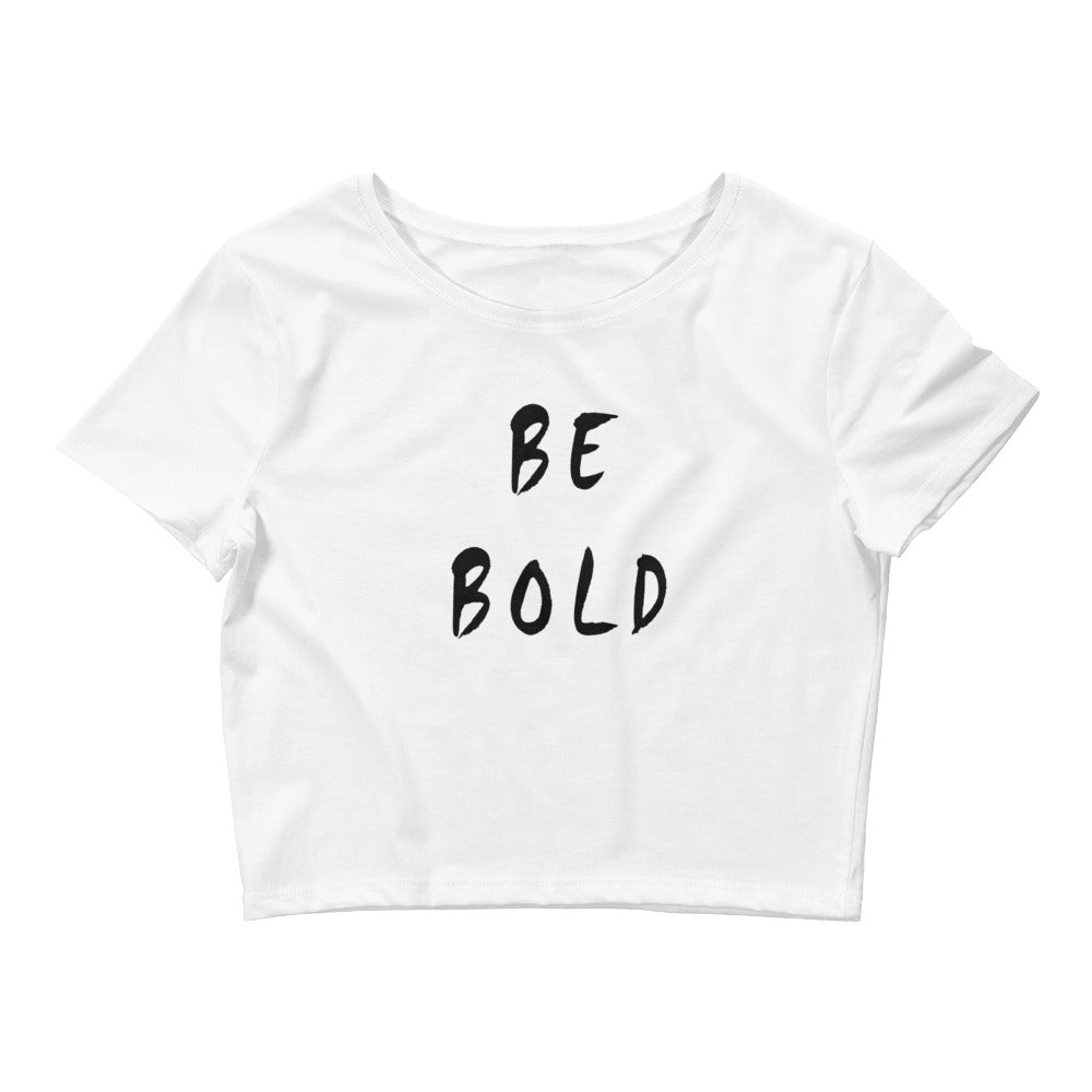 Be Bold Women’s Crop Tee