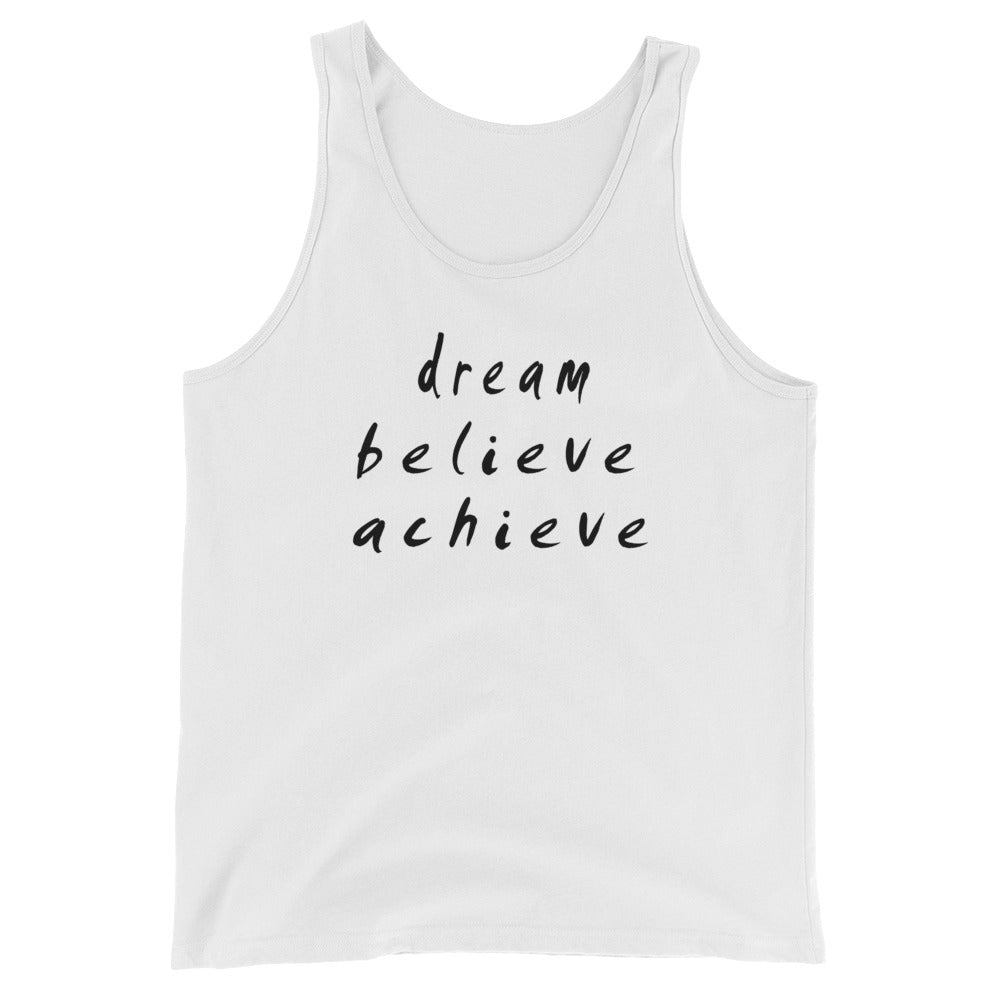 Dream Believe Achieve Unisex  Tank Top