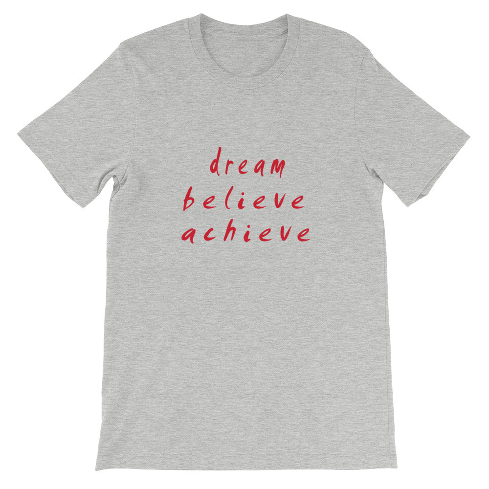 Dream Believe Achieve Short-Sleeve Unisex T-Shirt