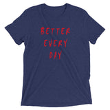 Better Every Day Short Sleeve T-Shirt