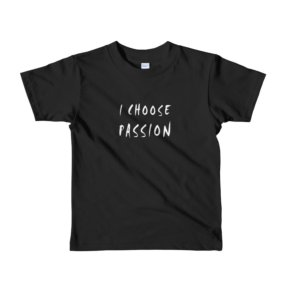 I Choose Passion Short sleeve kids t-shirt