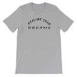 Realize Your Dreams Short-Sleeve Unisex T-Shirt