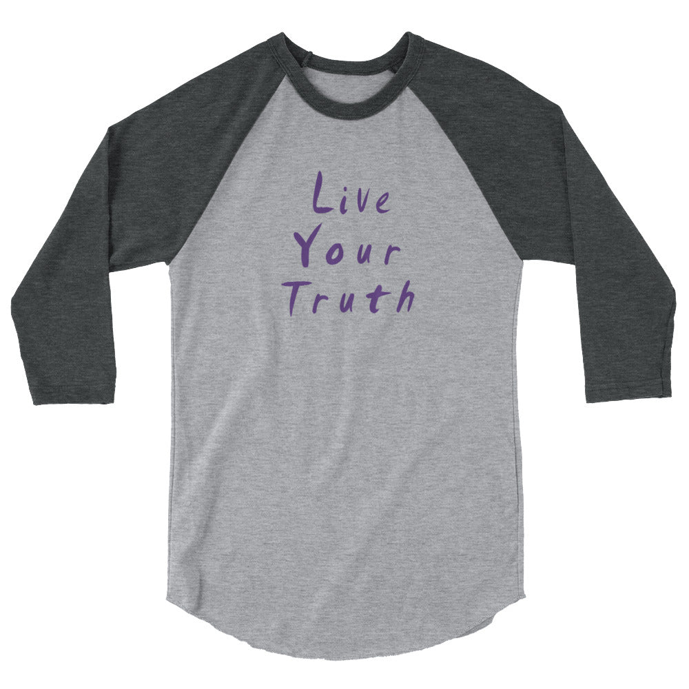 Live Your Truth 3/4 Sleeve Raglan T-Shirt