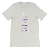 Be Crazy Enough Short-Sleeve Unisex T-Shirt