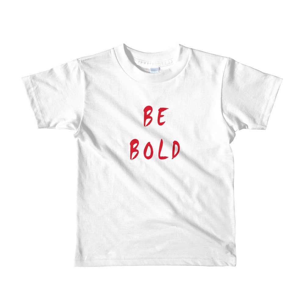 Be Bold Short Sleeve Kids T-Shirt