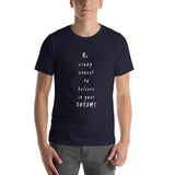 Be Crazy Enough Short-Sleeve Unisex T-Shirt