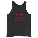 Dream Believe Achieve Unisex  Tank Top