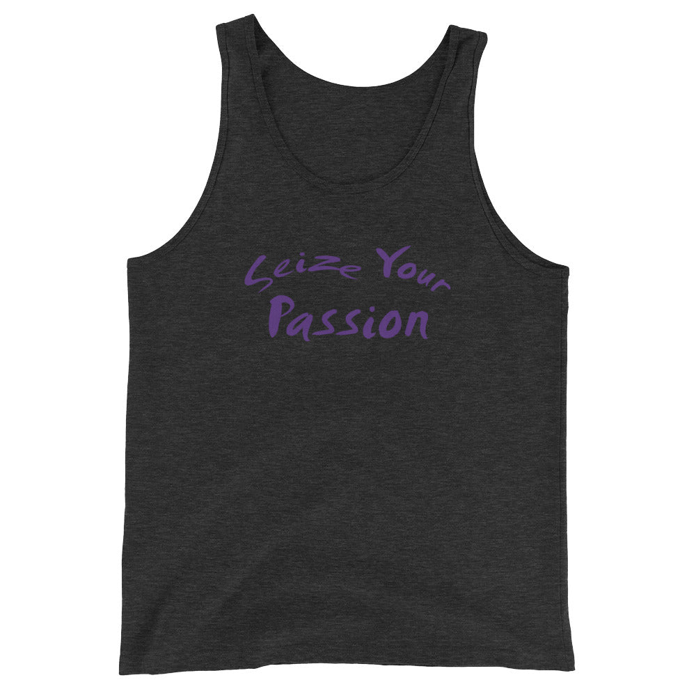 Seize Your Passion Unisex  Tank Top