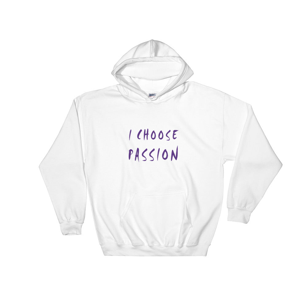 I Choose Passion Hooded Sweatshirt