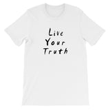 Live Your Truth Short-Sleeve Unisex T-Shirt