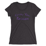 Seize Your Passion Women's Short Sleeve T-Shirt