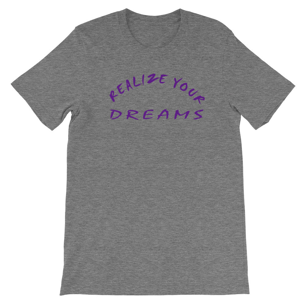 Realize Your Dreams Short-Sleeve Unisex T-Shirt