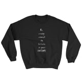 Be Crazy Enough Unisex Sweatshirt