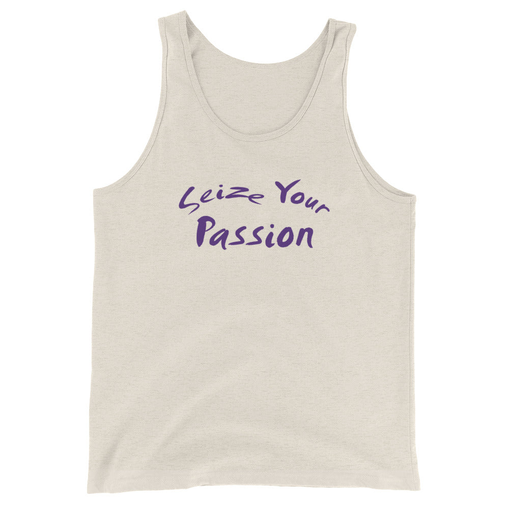 Seize Your Passion Unisex  Tank Top