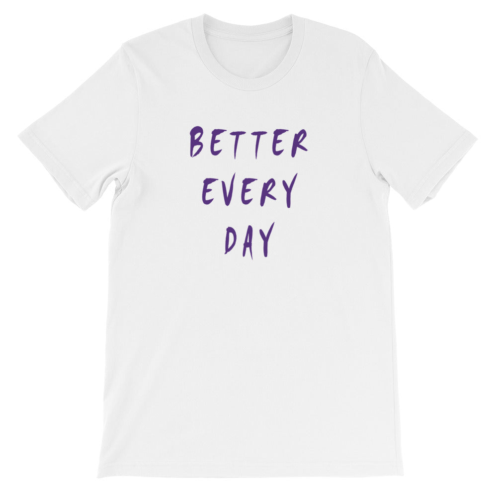 Better Every Day Short-Sleeve Unisex T-Shirt