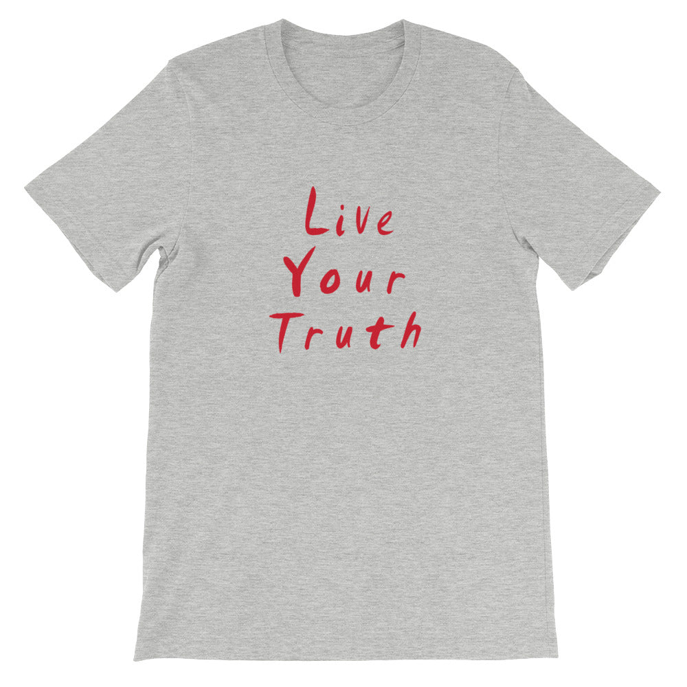 Live Your Truth Short-Sleeve Unisex T-Shirt