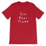 Live Your Truth Short-Sleeve Unisex T-Shirt