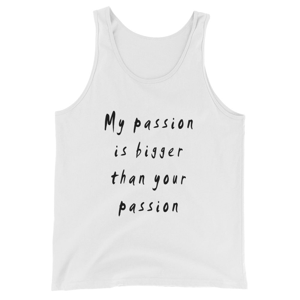 My Passion is Bigger Tank Top