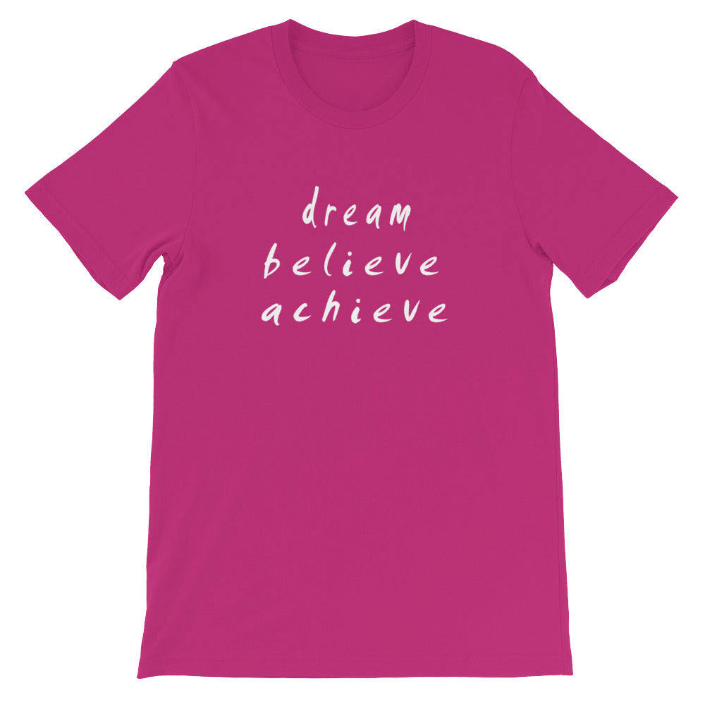 Dream Believe Achieve Short-Sleeve Unisex T-Shirt