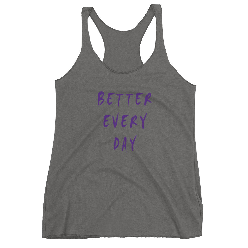 Better Every Day Women's Racerback Tank
