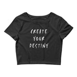 Create Your Destiny Women’s Crop Tee