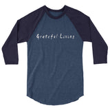 Grateful Living 3/4 Sleeve Raglan T-Shirt